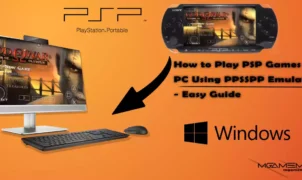 How to Play PSP Games on PC Using PPSSPP Emulator - Easy Guide