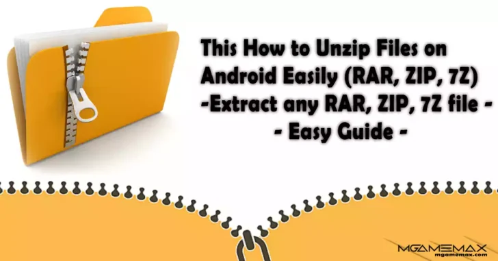 This How to Unzip Files on Android Easily (RAR, ZIP, 7Z)